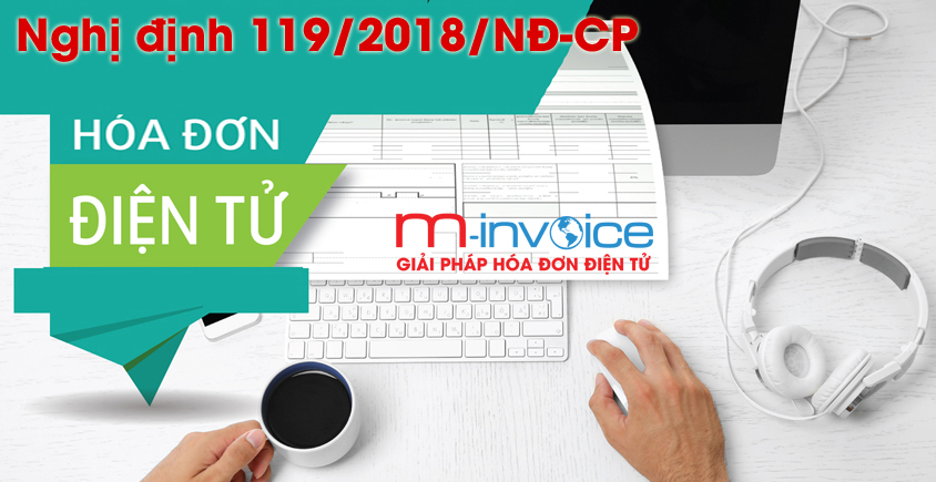 Quy Định Mới Về Hóa Đơn Điện Tử: Nghị định 119/2018/NĐ-CP