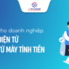 Hóa đơn điện tử từ máy tính tiền dành cho doanh nghiệp